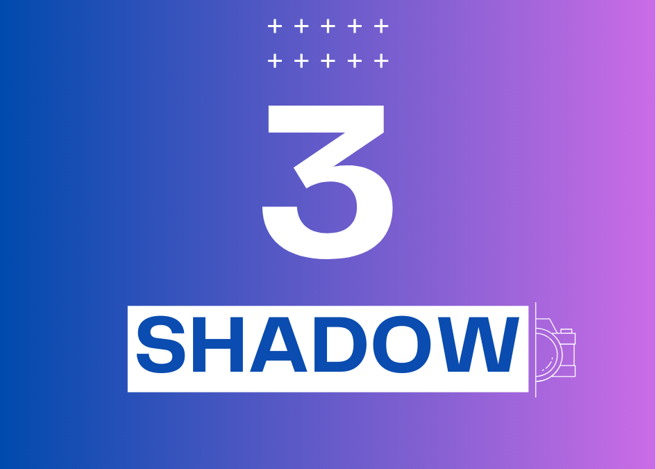 Day 3 #Shadow