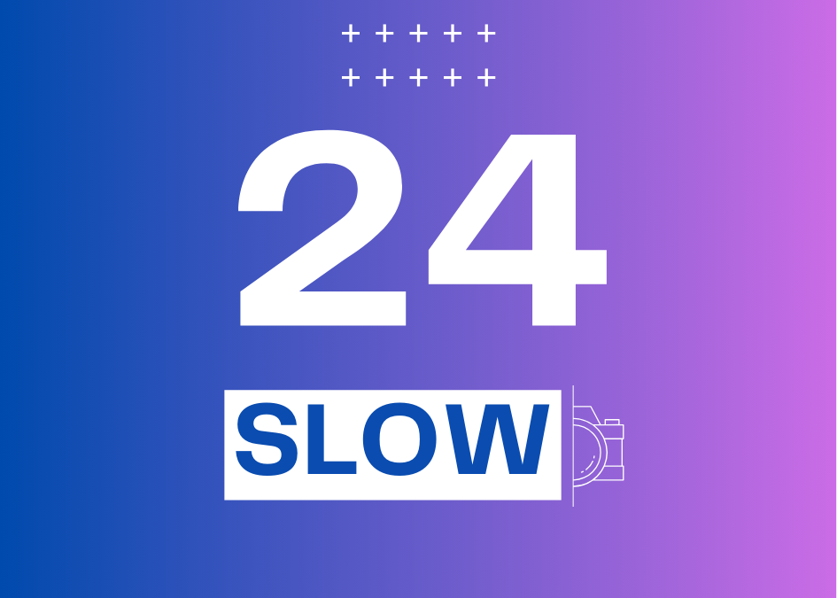 Day 24 #Slow
