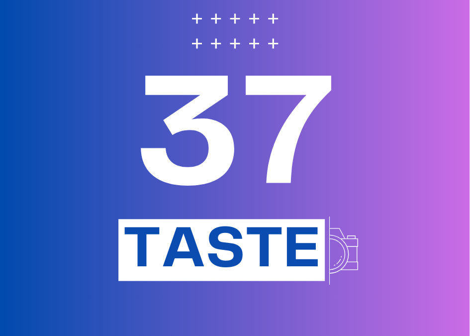 Day 37 #Taste