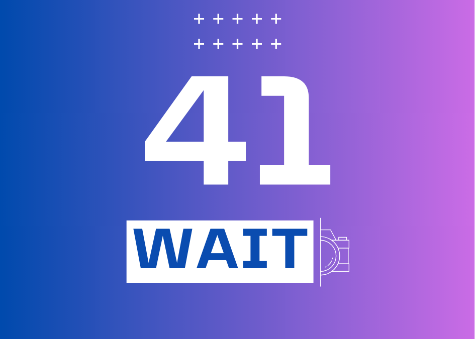 Day 41 #Wait
